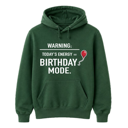 Birthday Mode Energy Happy Birthday hoodie