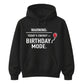 Birthday Mode Energy Happy Birthday hoodie