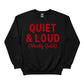 Quiet & Loud Christmas Sweatshirt - PW230