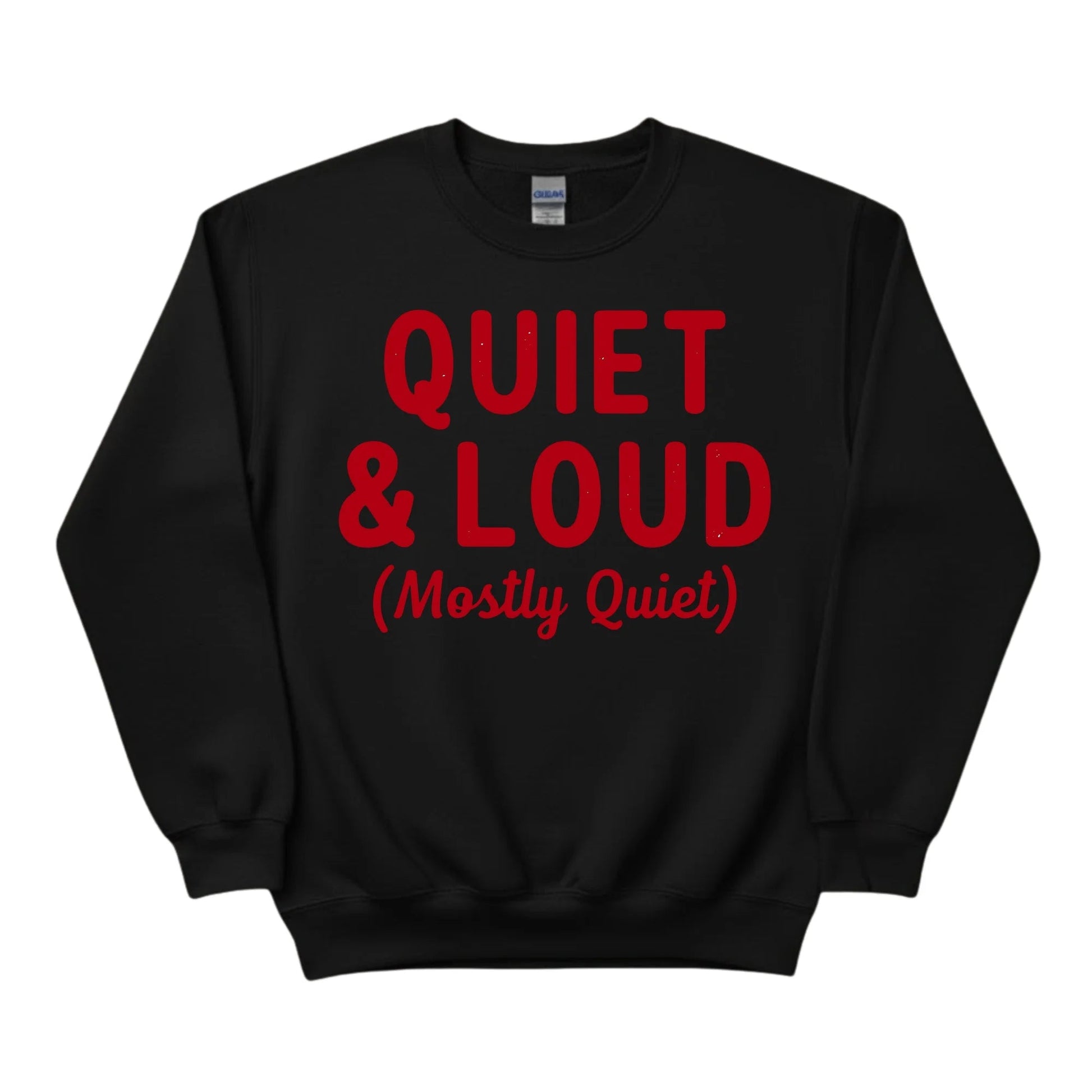 Quiet & Loud Christmas Sweatshirt - PW230