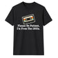 Retro Unisex T-Shirt Please Be Patient Im From The 1900s