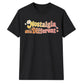 Nostalgia Hits Different Retro Unisex T Shirt