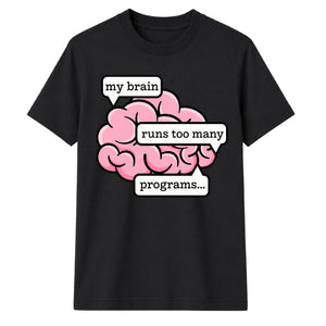 Geeky Tech Brain Computer Slogan Graphic Unisex T-Shirt