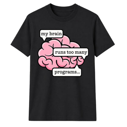 Geeky Tech Brain Computer Slogan Graphic Unisex T-Shirt