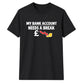 Relatable empty wallet savings Funny Memes Unisex T-Shirt