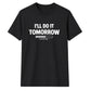 Relatable procrastination loading Funny Memes Unisex T-Shirt