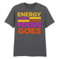 Vivid Energy Flows Where Focus Goes Unisex T-Shirt