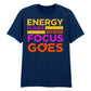 Vivid Energy Flows Where Focus Goes Unisex T-Shirt