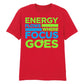 Vivid Energy Flows Where Focus Goes Unisex T-Shirt