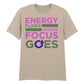 Vivid Energy Flows Where Focus Goes Unisex T-Shirt