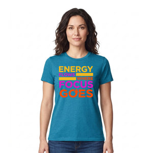 Vivid Energy Flows Where Focus Goes Unisex T-Shirt