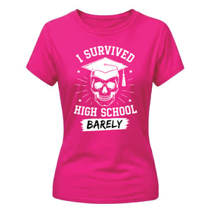 Bold I Survived High School School Leavers Ladies Fit T-Shirt