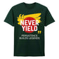 Bold Never Yield Persistence Quote Graphic Unisex T-Shirt