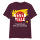 Bold Never Yield Persistence Quote Graphic Unisex T-Shirt