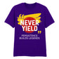Bold Never Yield Persistence Quote Graphic Unisex T-Shirt