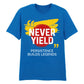 Bold Never Yield Persistence Quote Graphic Unisex T-Shirt