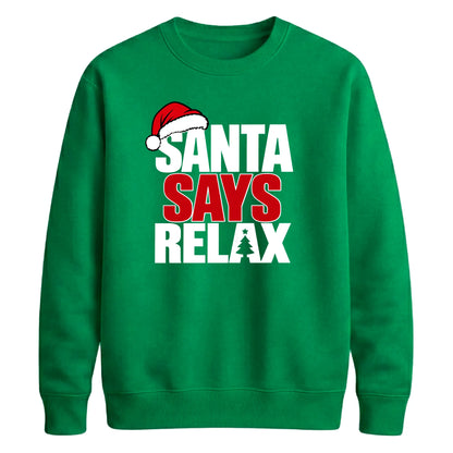 Bold santa says relax text Christmas Unisex Sweatshirt