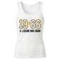 60th Birthday Gift Tank Top Ladies 1966 A Legend Was Born