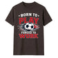 Born To Play football tournament unisex t-shirt