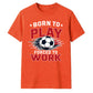 Born To Play football tournament unisex t-shirt