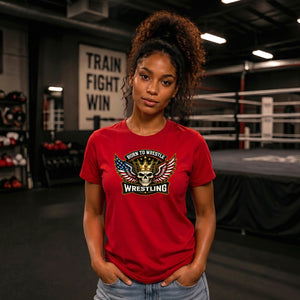 Born to Wrestle Crowned Skull Top Wrestling ladies fit t-shirt