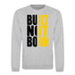 Built Not Born Slogan Typography Unisex Sweatshirt