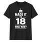 Cake Graphic Made It To 18 What Now 18 Birthday Unisex T-Shirt