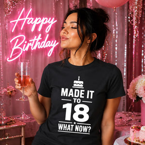 Cake Graphic Made It To 18 What Now 18 Birthday Unisex T-Shirt