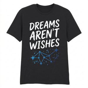 Celestial Dreams Aren't Wishes Graphic Unisex T-Shirt