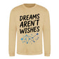 Celestial Dreams Aren't Wishes Slogan Unisex Sweatshirt
