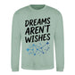Celestial Dreams Aren't Wishes Slogan Unisex Sweatshirt