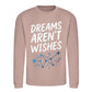 Celestial Dreams Aren't Wishes Slogan Unisex Sweatshirt