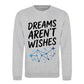 Celestial Dreams Aren't Wishes Slogan Unisex Sweatshirt