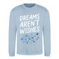 Celestial Dreams Aren't Wishes Slogan Unisex Sweatshirt