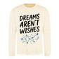 Celestial Dreams Aren't Wishes Slogan Unisex Sweatshirt