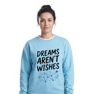 Celestial Dreams Aren't Wishes Slogan Unisex Sweatshirt