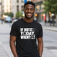 Inspiring If Not Today When Slogan Graphic Unisex T-Shirt