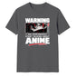 Warning May Start Talking About Anime Unisex T Shirt