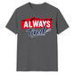 Charming Sleepy Always Tired Block Slogan Unisex T-Shirt