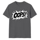 Classic Pop Art Comic Splash Oops Slogan Unisex T-Shirt