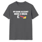 Relatable empty wallet savings Funny Memes Unisex T-Shirt