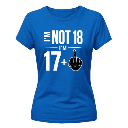 Cheeky I'm Not 18 I'm 17+1 Sassy 18 Birthday Ladies T-Shirt