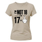 Cheeky I'm Not 18 I'm 17+1 Sassy 18 Birthday Ladies T-Shirt