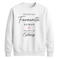 Chic Favourite Human Personalised For him For her gift sweatshirt