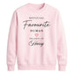 Chic Favourite Human Personalised For him For her gift sweatshirt
