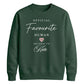 Chic Favourite Human Personalised For him For her gift sweatshirt