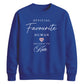 Chic Favourite Human Personalised For him For her gift sweatshirt