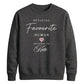 Chic Favourite Human Personalised For him For her gift sweatshirt