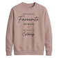 Chic Favourite Human Personalised For him For her gift sweatshirt