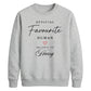 Chic Favourite Human Personalised For him For her gift sweatshirt